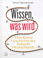 Wissen, was wird: Eine kleine Geschichte der Zukunft Deutschlands