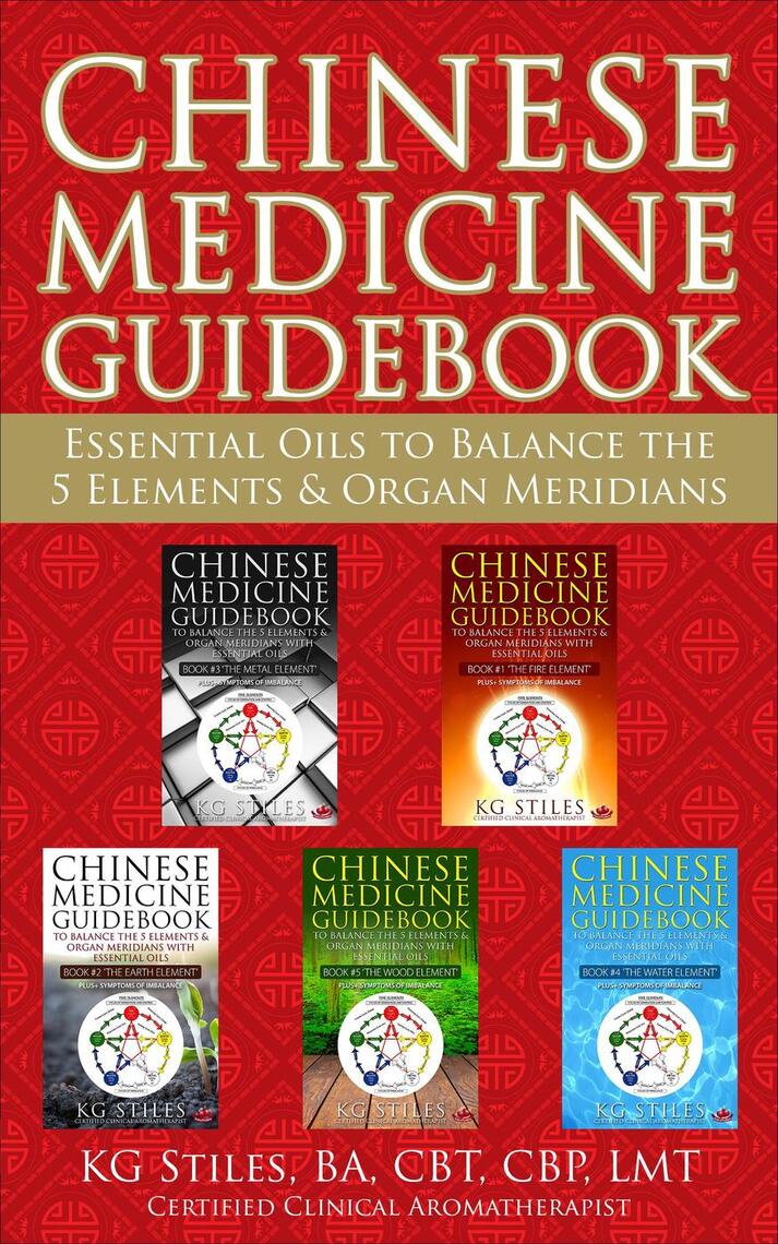 Chinese Medicine Guidebook Essential Oils to Balance the 5 Elements ...
