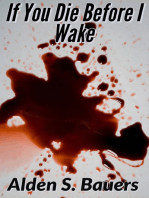 If You Die Before I Wake