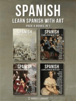 Pack 4 Books in 1 - Spanish - Learn Spanish with Art: Learn how to describe what you see, with bilingual text in English and Spanish, as you explore beautiful artwork