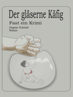 Der gläserne Käfig