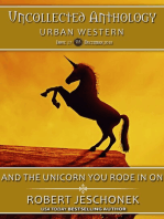 And the Unicorn You Rode in On