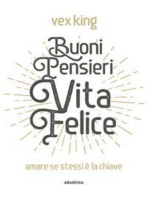 Buoni pensieri, vita felice: Amare se stessi è la chiave