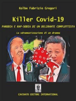 Killer covid-19: PARODIA E RAP-SODIA DI UN DELIRANTE COMPLOTTISTA 