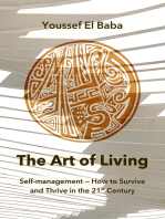 The Art of Living: Self-Management — How to Survive and Thrive in the 21st Century