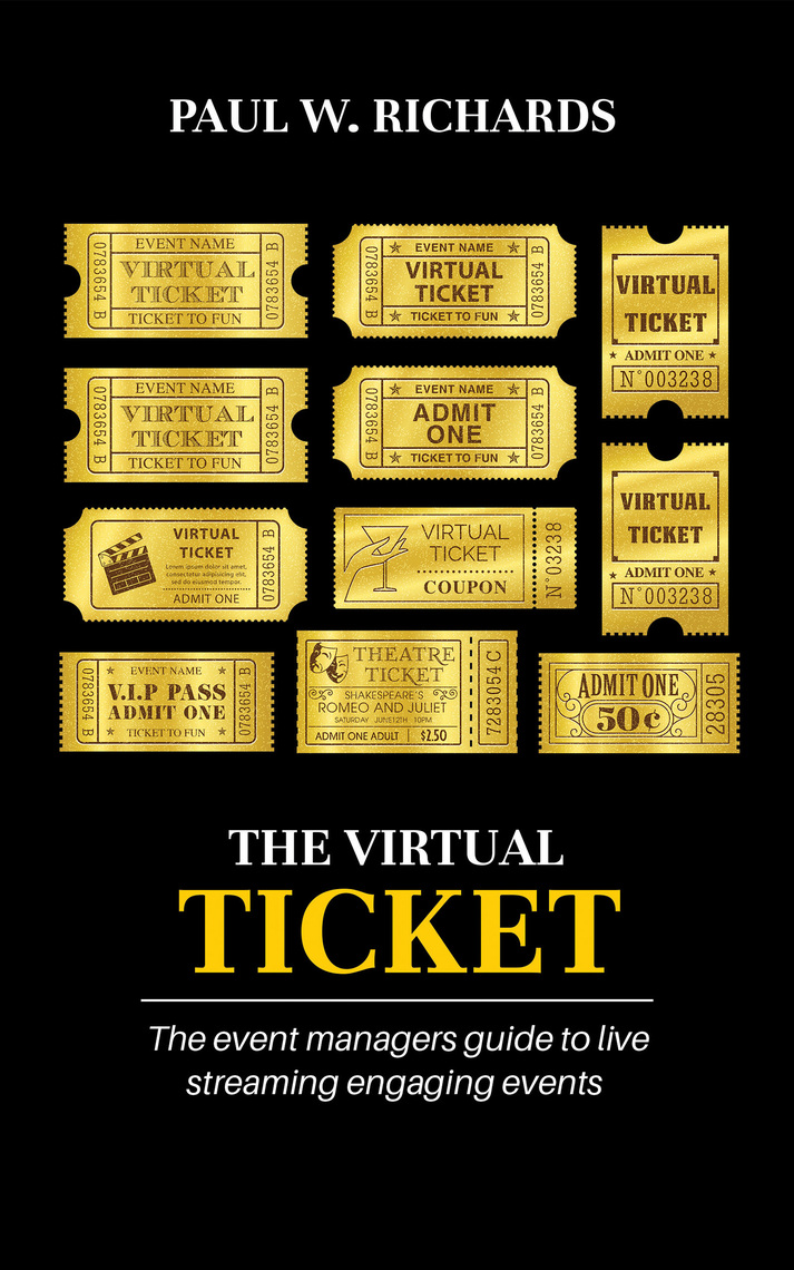 The Virtual Ticket How to Host Private Live Streams and Virtual Events by Paul Richards picture image