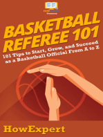 Basketball Referee 101: 101 Tips to Start, Grow, and Succeed as a Basketball Official From A to Z