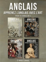 Pack 4 Livres En 1 - Anglais - Apprenez l'Anglais avec l'Art: Apprenez à décrire ce que vous voyez, avec un texte bilingue en anglais et en français, tout en explorant de belles œuvres d'art