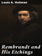 Rembrandt and His Etchings: A Compact Record of the Artist's Life, His Work and his Time. With the complete Chronological List of his Etchings