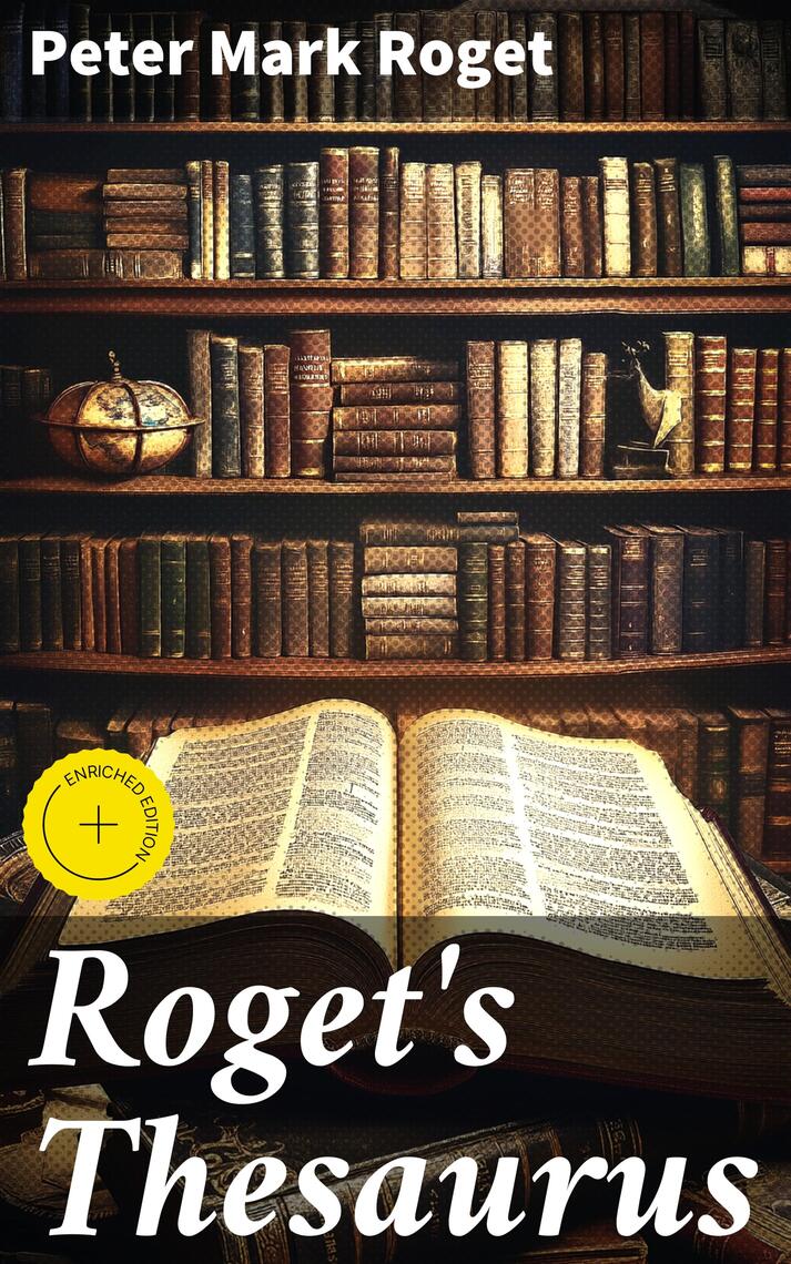 Roget's Thesaurus by Peter Mark Roget Ebook Everand