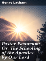 Pastor Pastorum; Or, The Schooling of the Apostles by Our Lord