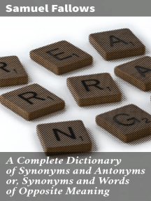 Read A Complete Dictionary Of Synonyms And Antonyms Or Synonyms And Words Of Opposite Meaning Online By Samuel Fallows Books