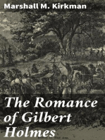The Romance of Gilbert Holmes: An Historical Novel