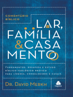 Comentário bíblico lar, família & casamento: Fundamentos, desafios e estudo bíblico-teológico prático para líderes, conselheiros e casais