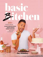 Basic Bitchen: 100+ Everyday Recipes—from Nacho Average Nachos to Gossip-Worthy Sunday Pancakes—for the Basic Bitch in Your Life: A Cookbook