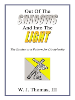 Out Of The Shadows And Into The Light: The Exodus as a Pattern for Discipleship