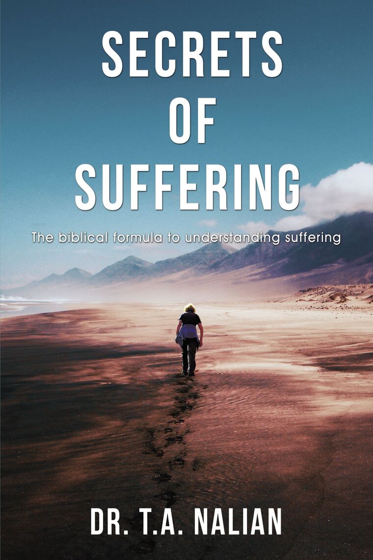 The Secrets of Suffering by T.A. Nalian (Ebook) - Read free for 30 days
