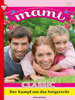 Kampf um das Sorgerecht: Mami Classic 30 – Familienroman