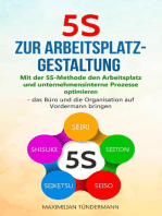 5S zur Arbeitsplatzgestaltung: Mit der 5S-Methode den Arbeitsplatz und unternehmensinterne Prozesse optimieren – das Büro und die Organisation auf Vordermann bringen