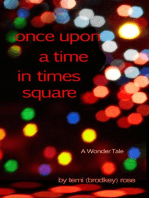 Once Upon a Time in Times Square ~ A Wonder Tale