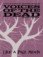 Like A Pale Moon (Voices of the Dead Book Three)
