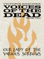 Our Lady of the Various Sorrows (Voices of the Dead Book Two)