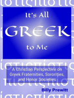 It's All Greek to Me: A Christian Perspective on Greek Fraternities, Sororities, and Honor Societies
