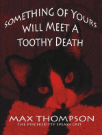 The Psychokitty Speaks Out: Something Of Yours Will Meet a Toothy Death