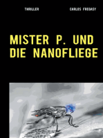 Mister P. und die Nanofliege: Thriller