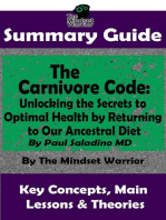 Summary Guide: The Carnivore Code: Unlocking the Secrets to Optimal Health by Returning to Our Ancestral Diet: By Paul Saladino MD | The Mindset Warrior Summary Guide: (Autoimmune Disease, Inflammation, Gut Microbiome, Weight Loss)