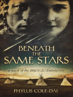 Beneath the Same Stars: A Novel of the 1862 U.S.-Dakota War