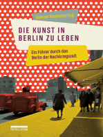 Die Kunst, in Berlin zu leben: Ein Führer durch das Berlin der Nachkriegszeit