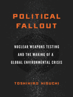 Political Fallout: Nuclear Weapons Testing and the Making of a Global Environmental Crisis