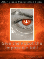 Give the Robot the Impossible Job!: After Dinner Conversation, #18