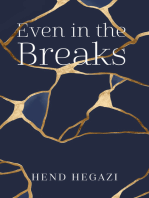 Even in the Breaks
