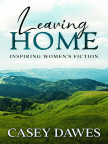Leaving Home: Inspiring Women's Fiction: Beck Family Saga, #3
