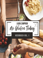 No Gluten Today: Kochbuch Vol I