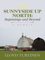 Sunnyside Up North: Beginnings and Beyond: A Memoir