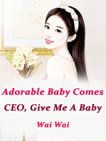 Adorable Baby Comes: CEO, Give Me A Baby: Volume 3