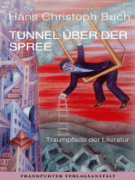 Tunnel über der Spree: Traumpfade der Literatur