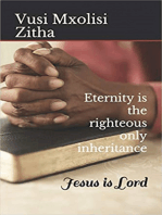 Eternity Is the Righteous Only Inheritance