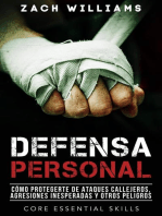 Defensa Personal: Una Guía de Cómo Protegerte Contra Peleas Inesperadas y Personas Agresivas