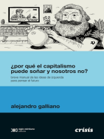 ¿Por qué el capitalismo puede soñar y nosotros no?: Breve manual de las ideas de izquierda para pensar el futuro