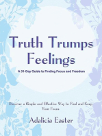 Truth Trumps Feelings