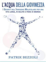 L’Acqua della Giovinezza: I Segreti dell’Idrogeno Molecolare per una vita lunga, in salute e piena di energia