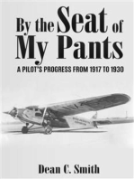 By the Seat of My Pants: A Pilot’s Progress from 1917 to 1930