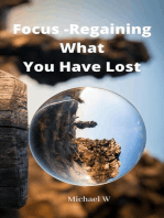 Focus -Regaining What You Have Lost