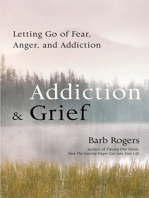 Addiction & Grief: Letting Go of Fear, Anger, and Addiction (For Fans of The Mindfulness Workbook for Addiction)