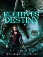 Fugitives Of Destiny: A Mystic Brats Novel: The Mystic Brat Journals, #2