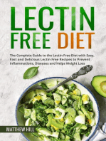 Lectin Free Diet: The Complete Guide to the Lectin Free Diet with Easy, Fast and Delicious Lectin Free Recipes to Prevent Inflammations, Diseases and Helps Weight Loss